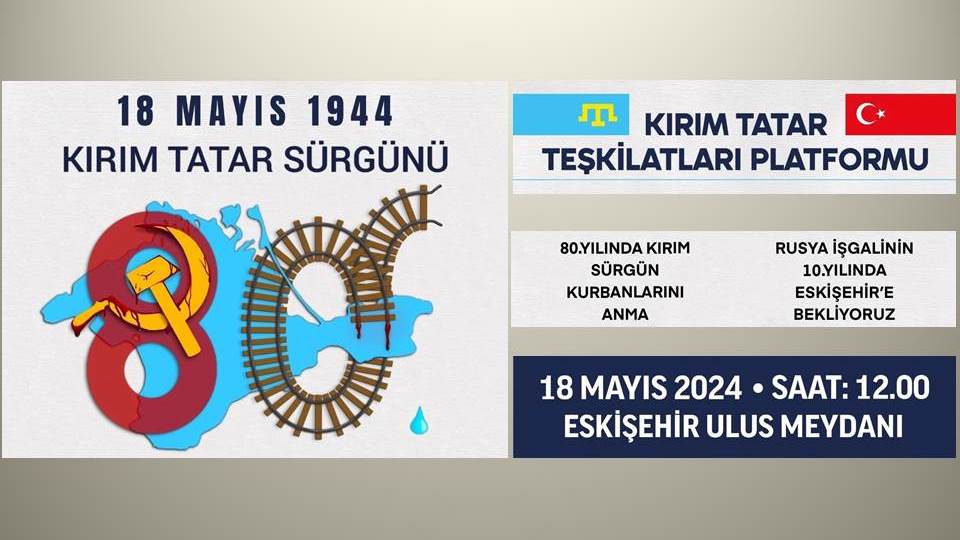 Kırım Tatar Sürgünü’nün 80. Yıldönümünde Eskişehir’deyiz