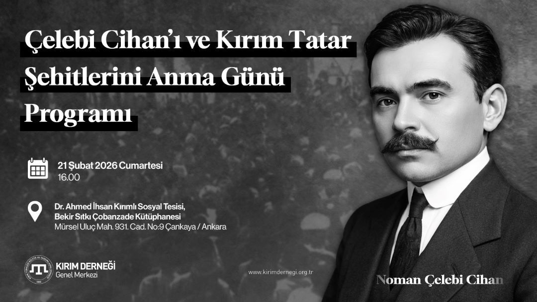 Çelebi Cihan’ı ve Kırım Tatar Şehitlerini Anma Gününe Bekliyoruz